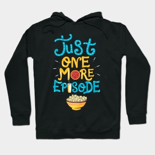 Just One More Episode. TV nerd gift. Hoodie